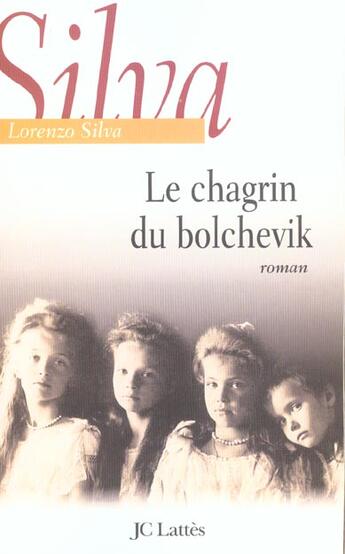 Couverture du livre « Le chagrin du bolchevik » de Lorenzo Silva aux éditions Lattes