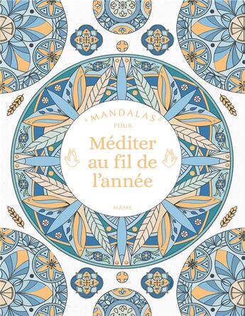 Couverture du livre « Mandalas pour méditer au fil de l'année » de Sylvie Meriaux aux éditions Mame