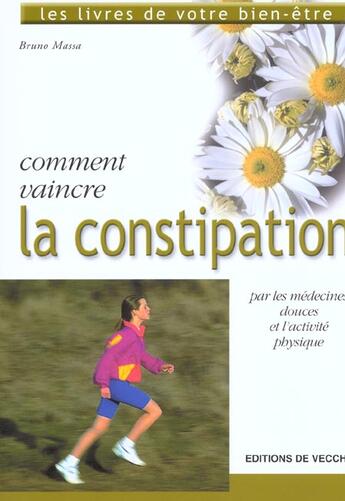 Couverture du livre « Vaincre la constipation » de Massa aux éditions De Vecchi