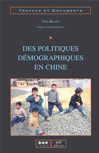 Couverture du livre « Des politiques démographiques en Chine » de Yves Blayo aux éditions Ined