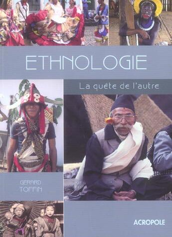 Couverture du livre « Ethnologie, La Quete De L'Autre » de Gerard Toffin aux éditions Acropole