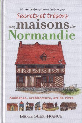 Couverture du livre « Âme des maisons normandes » de Marie Le Goaziou aux éditions Ouest France