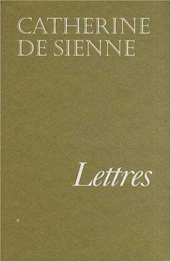 Couverture du livre « Lettres » de Catherine De Sienne aux éditions Tequi