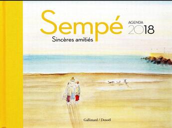 Couverture du livre « Sempé, sincères amitiés ; agenda (édition 2018) » de Jean-Jacques Sempe aux éditions Gallimard-loisirs