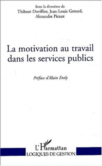 Couverture du livre « La motivation au travail dans les services publics » de Piraux/Duvillier aux éditions L'harmattan