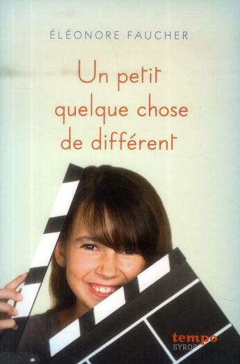 Couverture du livre « Un petit quelque chose de différent » de Eleonore Faucher aux éditions Syros