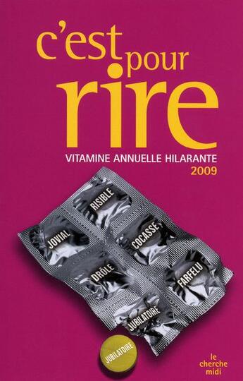 Couverture du livre « C'est pour rire ; vitamine annuelle hilarante (édition 2009) » de Andre Forestier aux éditions Cherche Midi