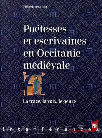 Couverture du livre « Poétesses et escrivaines en Occitanie médiévale » de Frederique Le Nan aux éditions Pu De Rennes