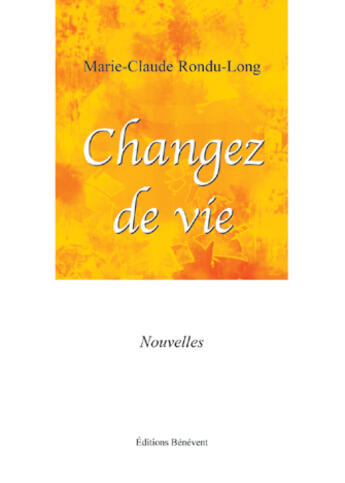 Couverture du livre « Changez De Vie » de Rondu-Long aux éditions Benevent