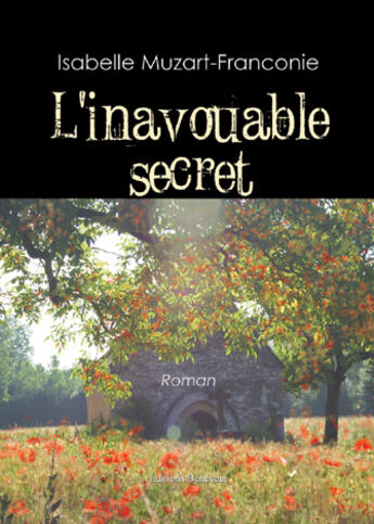 Couverture du livre « L'inavouable secret » de Isabelle Muzart-Franconie aux éditions Benevent