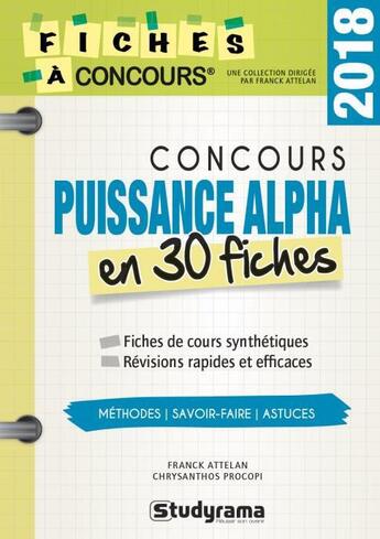 Couverture du livre « Concours puissance Alpha en 30 fiches (édition 2018) » de Attelan Franck et Chrysanthos Procopi aux éditions Studyrama