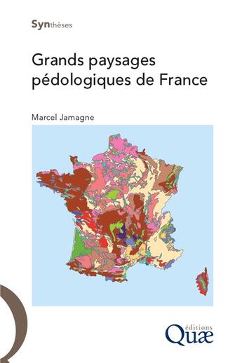 Couverture du livre « Grands paysages pédologiques de France » de Marcel Jamagne aux éditions Quae