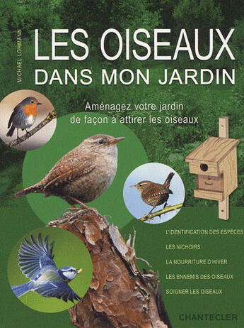 Couverture du livre « Les oiseaux dans mon jardin » de Michael Lohmann aux éditions Chantecler