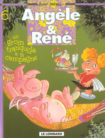 Couverture du livre « Angèle et René t.6 ; un groin tranquille à la campagne » de Curd Ridel aux éditions Lombard
