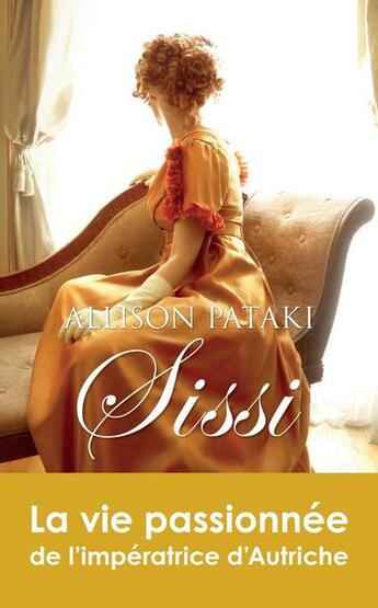 Couverture du livre « Sissi, l'impératrice rebelle » de Allison Pataki aux éditions Archipel