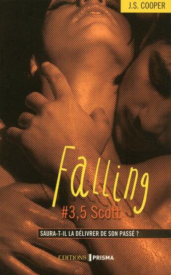 Couverture du livre « Falling Tome 3.5 : Scott » de J.S. Cooper aux éditions Prisma