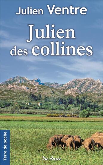 Couverture du livre « Julien des collines » de Julien Ventre aux éditions De Boree