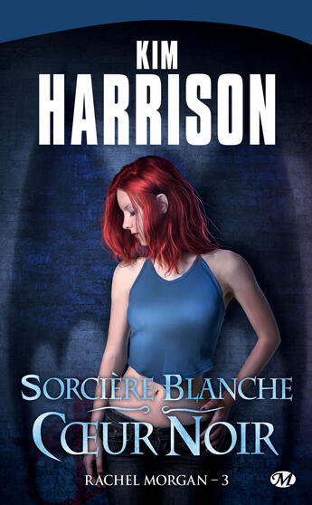 Couverture du livre « Rachel Morgan t.3 ; sorcière blanche, coeur noir » de Kim Harrison aux éditions Milady