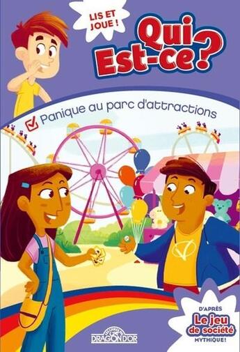 Couverture du livre « Qui est-ce ? t.4 ; panique au parc d'attractions » de Hasbro et Gauthier Wendling et Alice Risi aux éditions Les Livres Du Dragon D'or