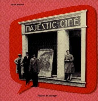 Couverture du livre « Majestic cine » de Sylvie Bessard aux éditions Rouergue