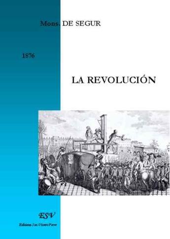 Couverture du livre « La revolución » de De Segur aux éditions Saint-remi