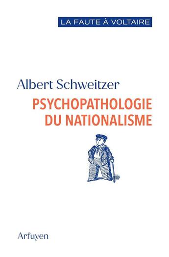 Couverture du livre « Psychopathologie du nationalisme » de Albert Schweitzer aux éditions Arfuyen