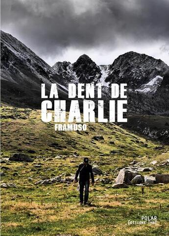 Couverture du livre « La dent de Charlie » de Framuso aux éditions Editions Thot