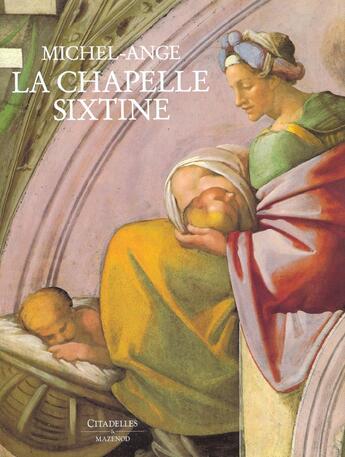 Couverture du livre « La chapelle sixtine » de Vecchi/Colalucci aux éditions Citadelles & Mazenod