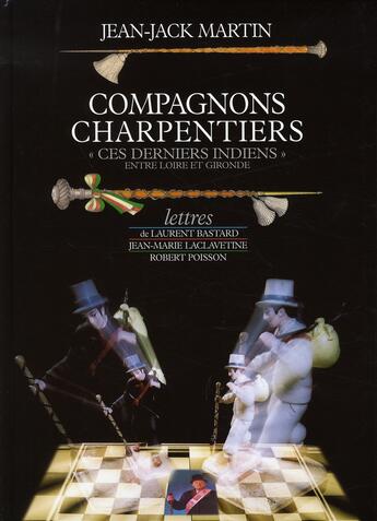 Couverture du livre « Compagnons charpentiers » de Jean-Jack Martin aux éditions La Simarre