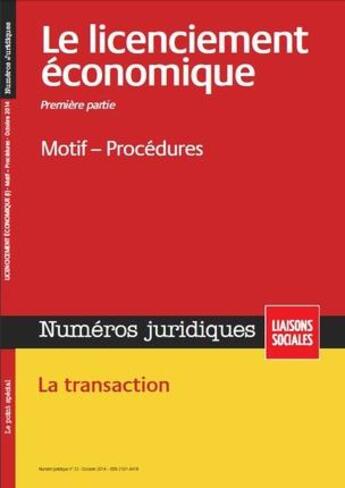 Couverture du livre « Licenciement économique t.1 ; motif, procédure ; la transaction (2e édition) » de  aux éditions Liaisons