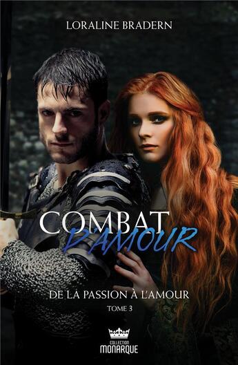 Couverture du livre « Combat d'amour Tome 3 : de la passion à l'amour » de Loraline Bradern aux éditions Ada