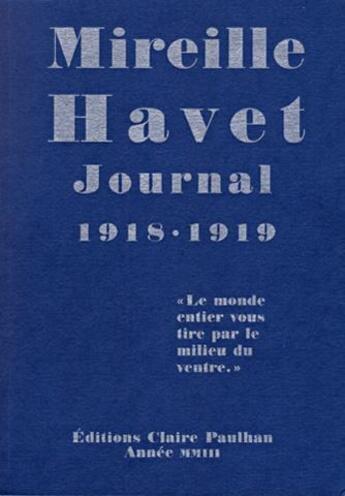 Couverture du livre « Journal 1918-1919 » de Mireille Havet aux éditions Claire Paulhan