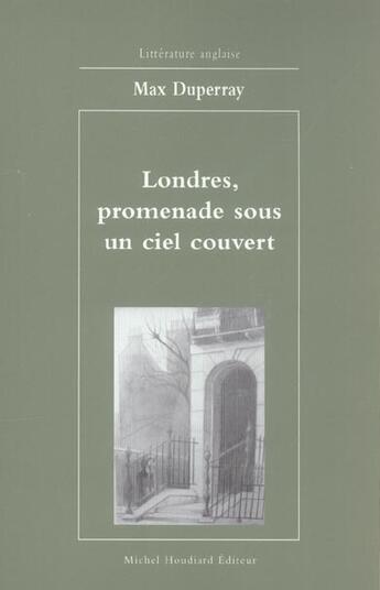 Couverture du livre « Londres, promenades sous un ciel couvert » de Max Duperray aux éditions Michel Houdiard