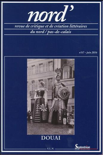 Couverture du livre « Nord', n° 67/juin 2016 : Douai » de Pu Septentrion aux éditions Pu Du Septentrion