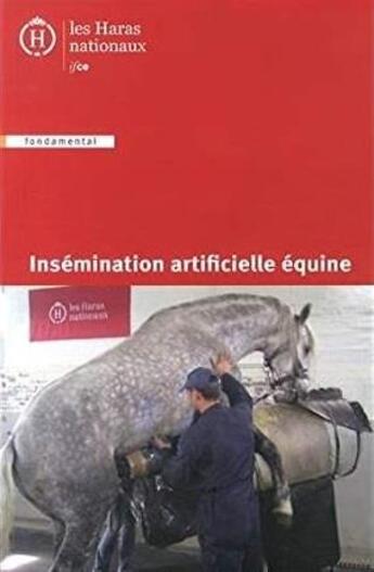 Couverture du livre « Insémination artificielle équine » de  aux éditions Ifce