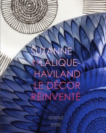 Couverture du livre « Suzanne Lalique-Haviland, le décor réinventé, 1892-1989 » de  aux éditions Les Ardents Editeurs