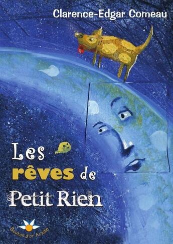 Couverture du livre « Les reves de petit rien » de Comeau Clarence aux éditions Bouton D'or