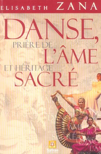 Couverture du livre « Danse. priere de l'ame et heritage sacre » de  aux éditions Safran