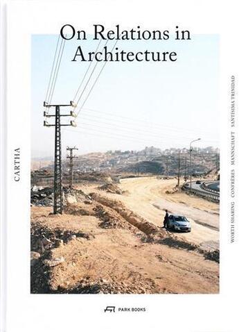 Couverture du livre « Cartha - on relations in architecture » de  aux éditions Park Books