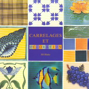 Couverture du livre « Carrelages Et Decoration » de Jill Blake aux éditions Konemann