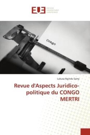 Couverture du livre « Revue d'Aspects Juridico-politique du CONGO MERTRI » de Samy Lukusa Ngindu aux éditions Editions Universitaires Europeennes