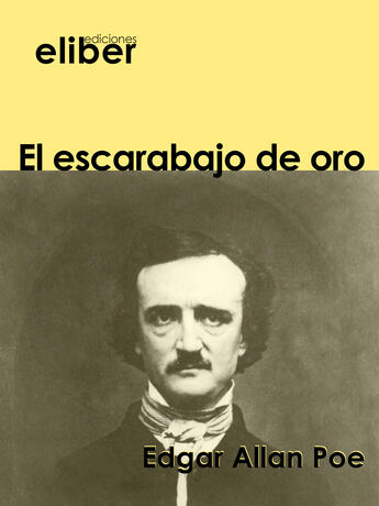 Couverture du livre « El escarabajo de oro » de Edgar Allan Poe aux éditions Eliber Ediciones