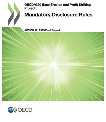 Couverture du livre « Mandatory disclosure rules ; action 12 : 2015 final report » de Ocde aux éditions Ocde