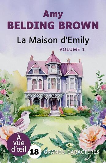 Couverture du livre « La Maison d'Emily » de Amy Belding Brown aux éditions A Vue D'oeil