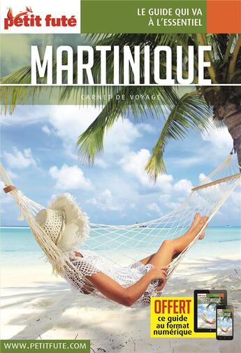 Couverture du livre « GUIDE PETIT FUTE ; CARNETS DE VOYAGE : Martinique (édition 2019) » de Collectif Petit Fute aux éditions Le Petit Fute