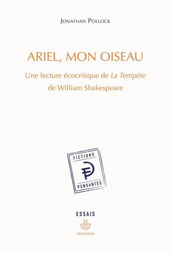 Couverture du livre « Ariel, mon oiseau : Une lecture écocritique de La Tempête de William Shakespeare » de Jonathan Pollock aux éditions Hermann