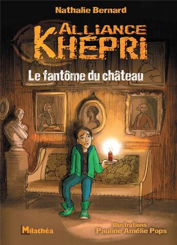 Couverture du livre « Alliance Khépri ; le fantôme de Labrède » de Pauline Amelie Pops et Nathalie Bernard aux éditions Milathea