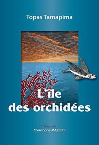 Couverture du livre « L'ile des orchidees » de Tamapima Topas aux éditions Ipagine