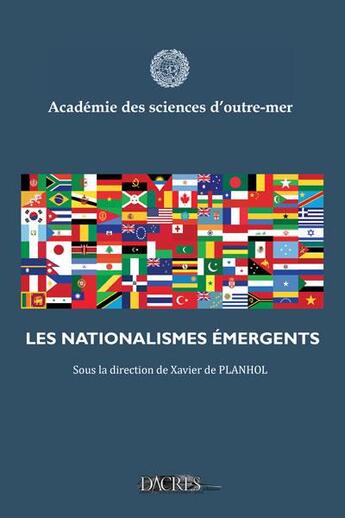 Couverture du livre « Les nationalismes emergents » de Xavier De Planhol aux éditions Dacres