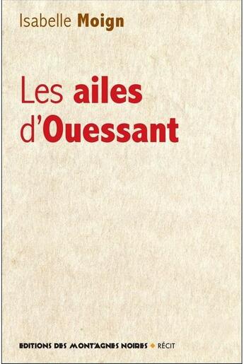 Couverture du livre « Les ailes d'Ouessant » de Isabelle Moign aux éditions Montagnes Noires